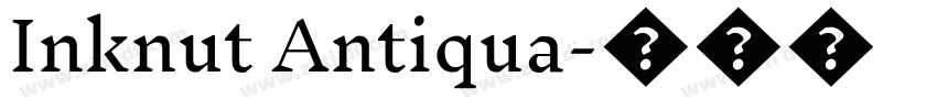 Inknut Antiqua字体转换